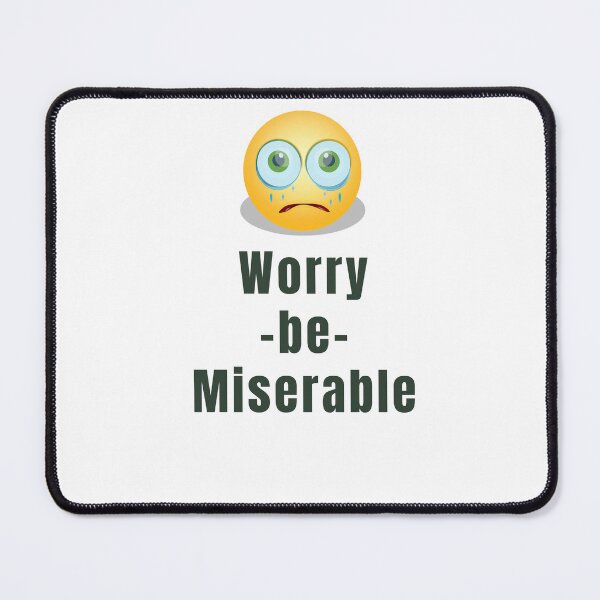 Item preview, Stressed Face Worry be Miserable designed and sold by KATKattalestv.