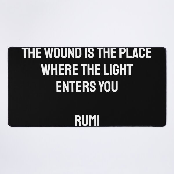 Item preview, The wound is the place where the Light enters you - Rumi quotes designed and sold by Inspirationmotivation.