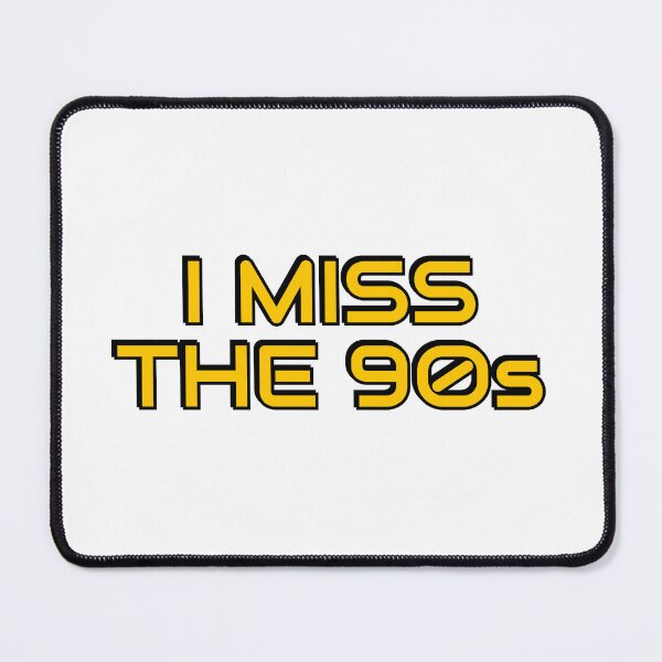 Item preview, I miss the 90s - Millennial Nostalgia designed and sold by Inspirationmotivation.