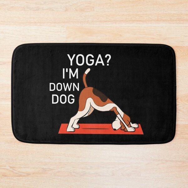Item preview, Yoga? I'm Down Dog designed and sold by Felinefinesse.