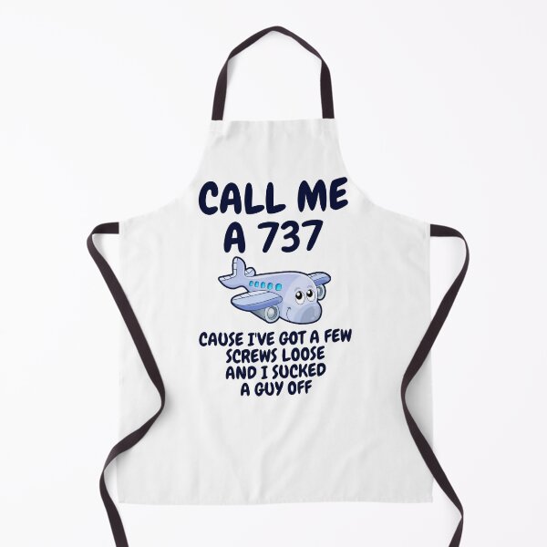 Item preview, Call Me A 737 Cause I've Got A Few Screws Loose And I Sucked A Guy Off designed and sold by SillyMerchant.