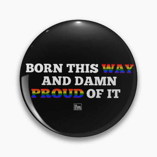 Item preview, Born This Way and Damn Proud of It designed and sold by thechronicsloth.