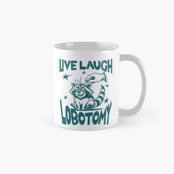 Item preview, Live Laugh Lobotomy Unhinged Design designed and sold by Not A Typical  Teacher.