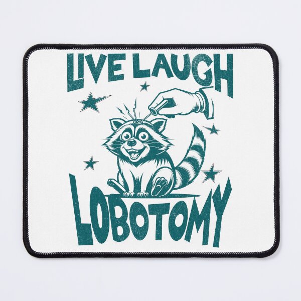 Item preview, Live Laugh Lobotomy Unhinged Design designed and sold by Not A Typical Teacher.