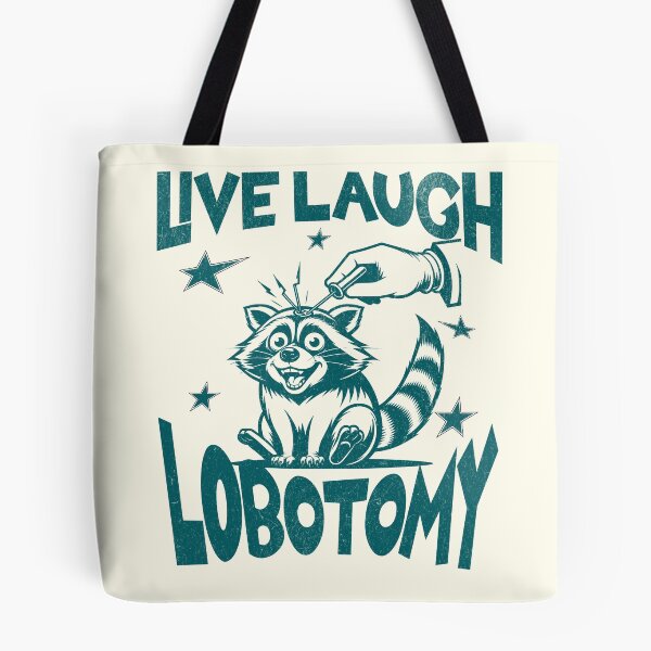 Item preview, Live Laugh Lobotomy Unhinged Design designed and sold by Not A Typical  Teacher.