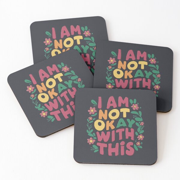 Item preview, I Am Not Okay With This designed and sold by artchic4you.