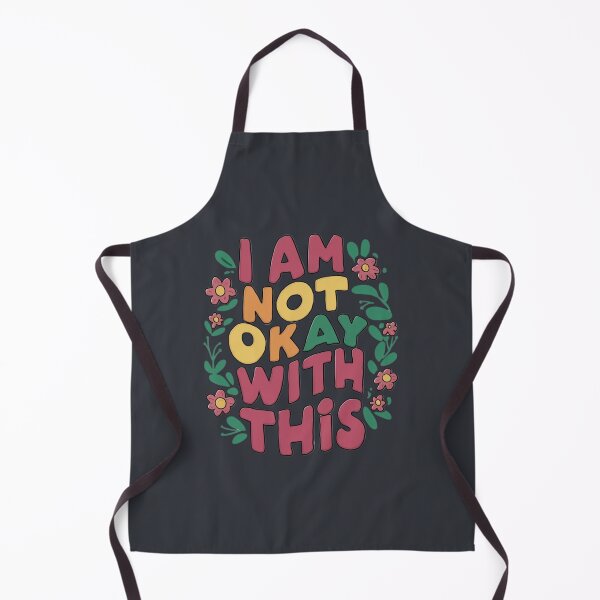 Item preview, I Am Not Okay With This designed and sold by artchic4you.