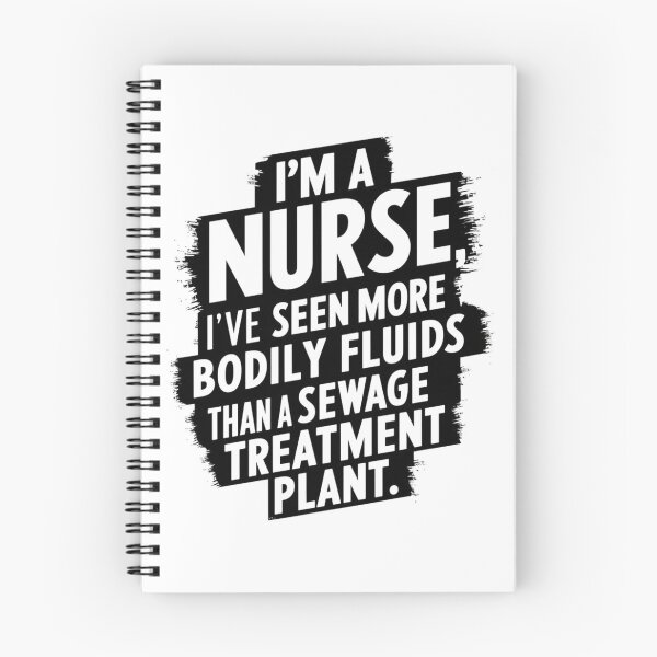 Item preview, Nurse Pride, I'm a Nurse, I've Seen More Bodily Fluids Than a Sewage Treatment Plant  designed and sold by RiffRaffGraffix.