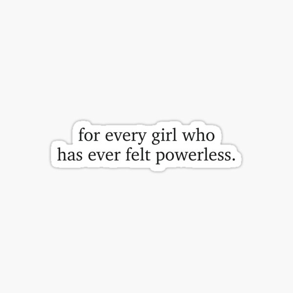 Item preview, For every girl who has ever felt powerless designed and sold by La Chica Guapa.