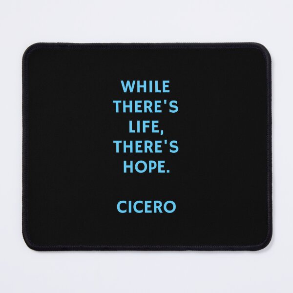 Item preview, While theres life, theres hope - Cicero Quotes designed and sold by Inspirationmotivation.