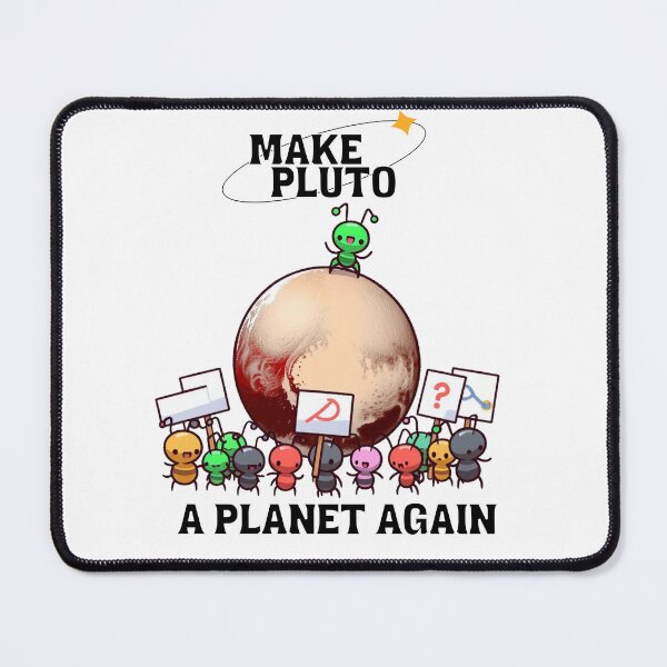 Item preview, Make Pluto A Planet Again Ant designed and sold by LemuellTrends.