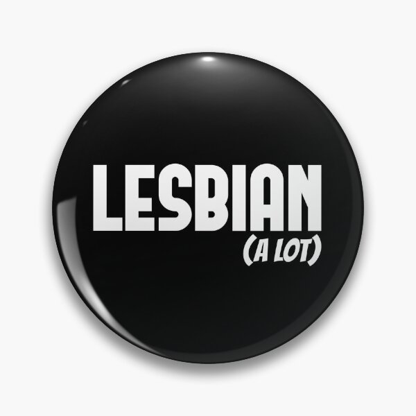 Item preview, I am LESBIAN (a lot) designed and sold by slayaniston.