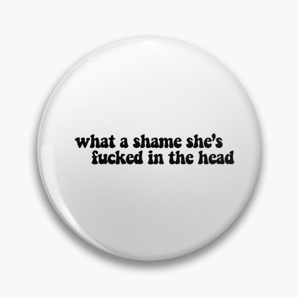 Item preview, what a shame she's fucked in the head  designed and sold by CharmStudio.