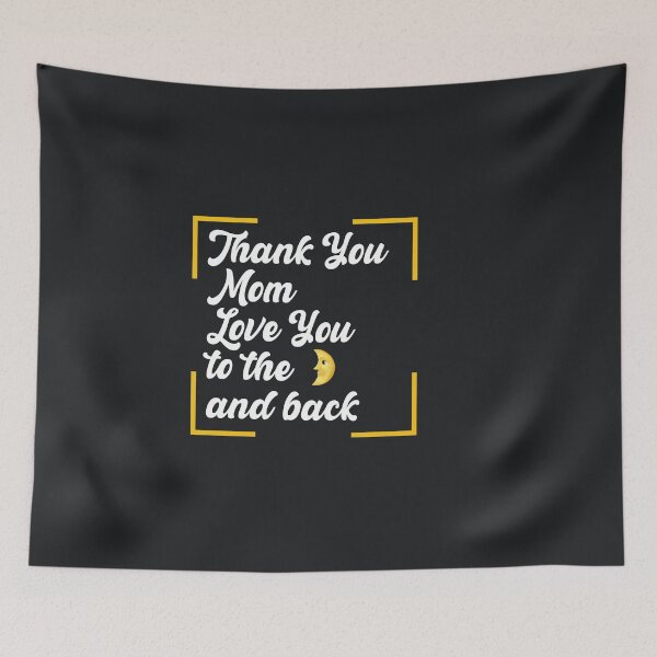 Item preview, Thank You, Mom: Love You to the Moon and Back : from Egyape artists (2nd design) designed and sold by egyape ⭐⭐⭐⭐⭐.