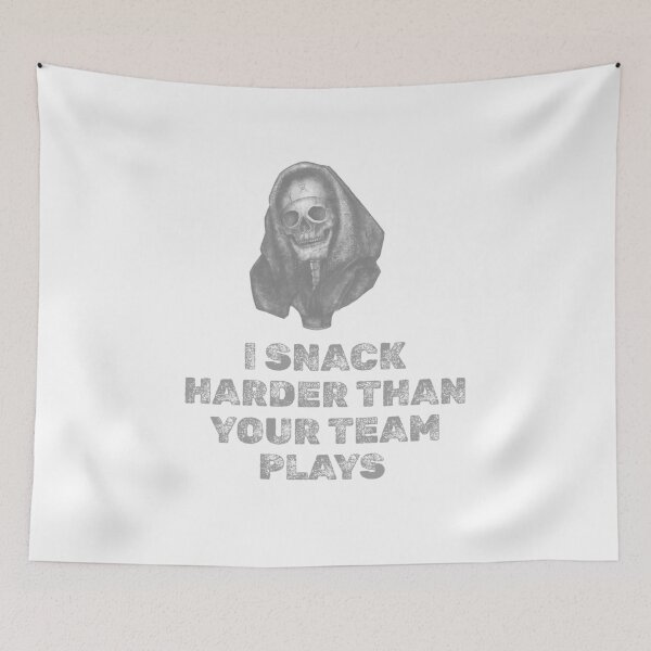 Item preview, I snack harder than your team plays designed and sold by 87-Aesthetics.