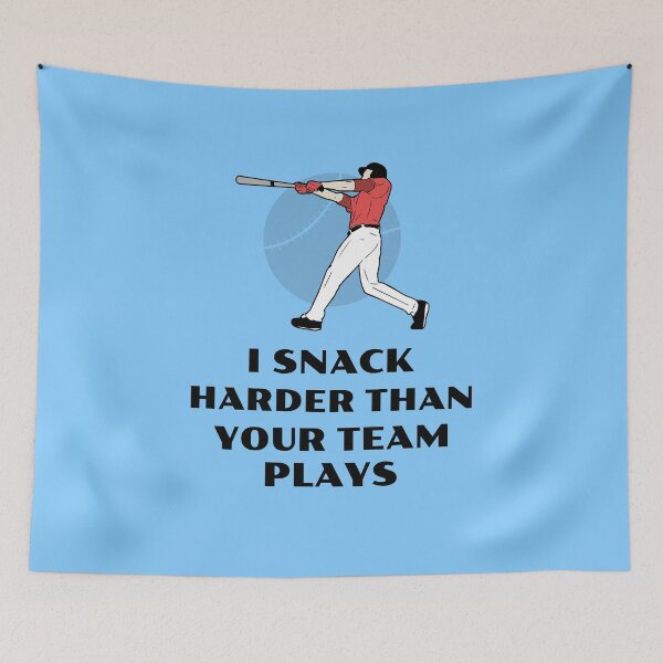 Item preview, I snack harder than your team plays designed and sold by 87-Aesthetics.