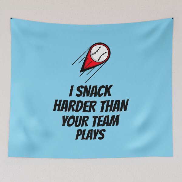 Item preview, I snack harder than your team plays designed and sold by 87-Aesthetics.