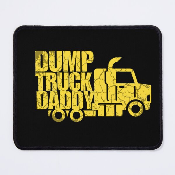 Item preview, Dump Truck Daddy  designed and sold by prsagar01.