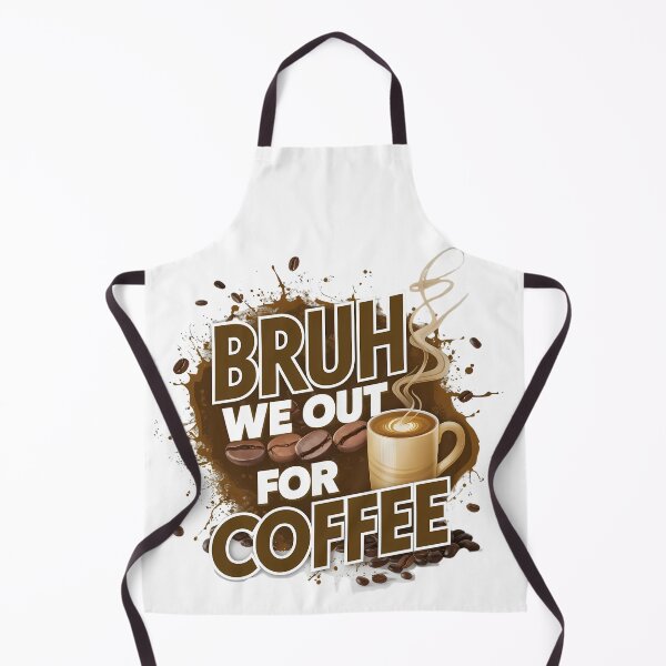 Item preview, Coffee Lovers Unite: Bruh, We Out For Coffee designed and sold by Taans-Creation.