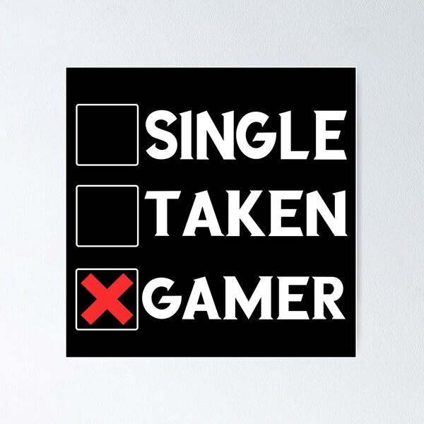 Item preview, Single Taken Gamer Image Relationship Status Tee Shirts Gifts designed and sold by Shaper.