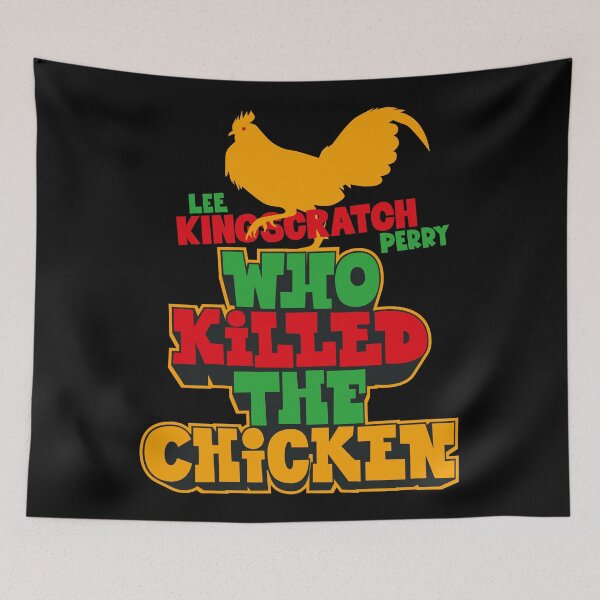 Item preview, Lee Scratch Perry - Immortalizing the Legendary 'Who Killed the Chicken? designed and sold by Boogosh.