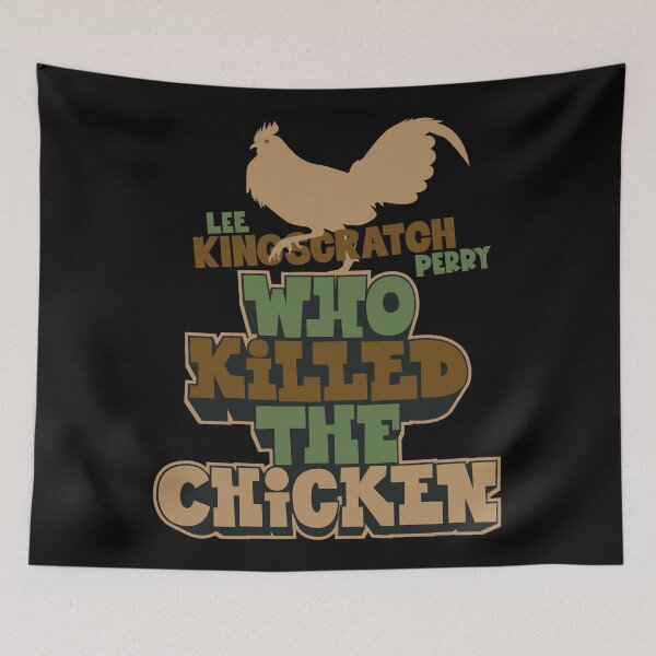 Item preview, Lee Scratch Perry - Immortalizing the Legendary 'Who Killed the Chicken? designed and sold by Boogosh.