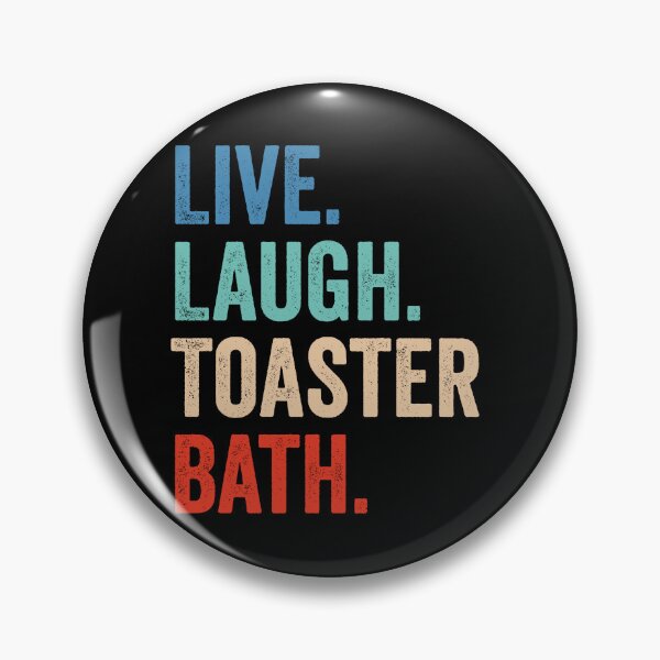 Artikelvorschau, Live Laugh Toasterbad entworfen und verkauft von kevzadevinca.