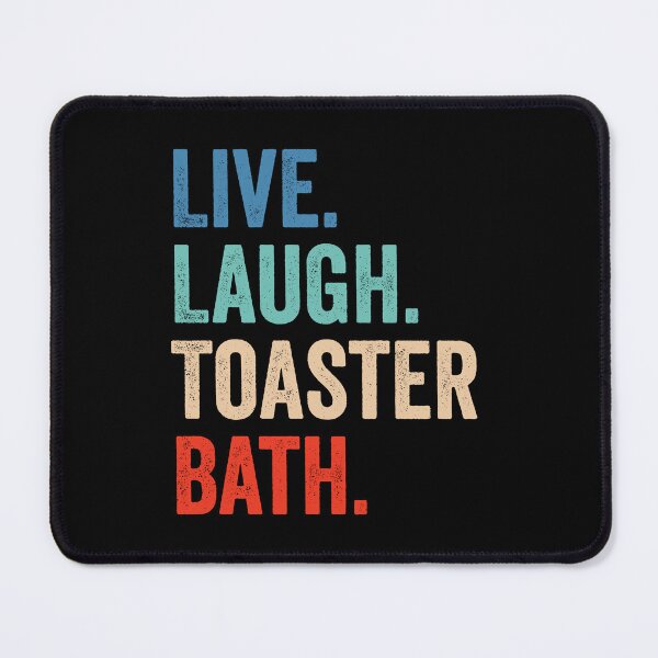 Item preview, Live Laugh Toaster Bath designed and sold by kevzadevinca.