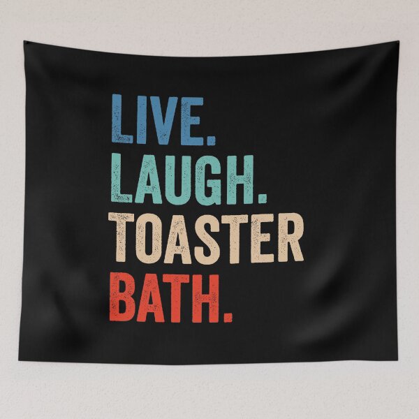 Item preview, Live Laugh Toaster Bath designed and sold by kevzadevinca.