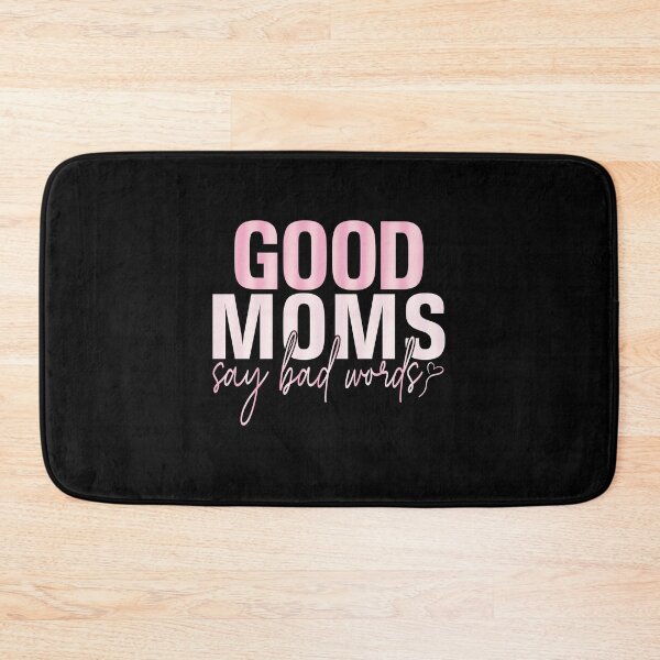 Item preview, Good Moms Say Bad Words Funny Gift For Mom,Mother’s Day designed and sold by creativerooney.