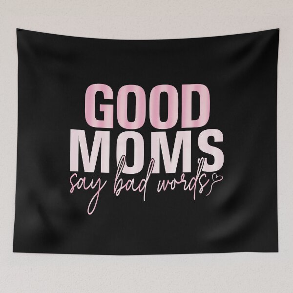 Item preview, Good Moms Say Bad Words Funny Gift For Mom,Mother’s Day designed and sold by creativerooney.
