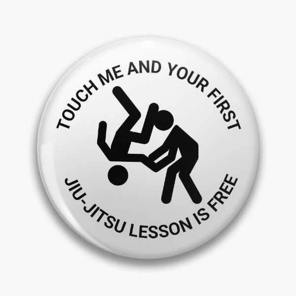 Item preview, Jiu Jitsu BJJ Self Defense Touch Me and Your First Lesson is Free Design designed and sold by kayristin.