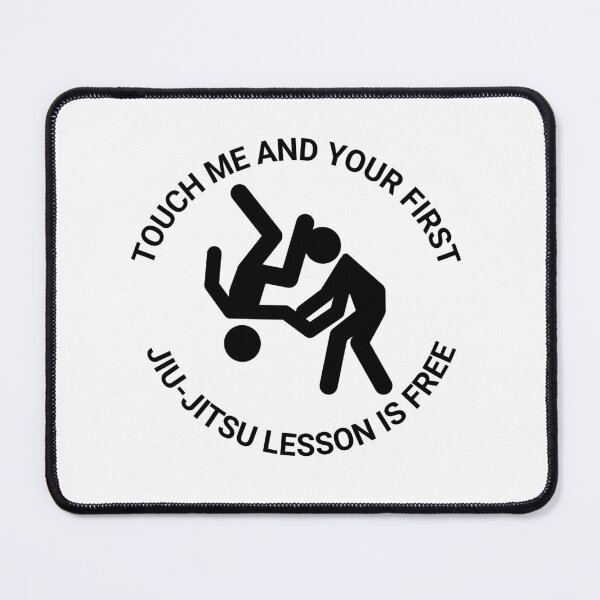 Item preview, Jiu Jitsu BJJ Self Defense Touch Me and Your First Lesson is Free Design designed and sold by kayristin.