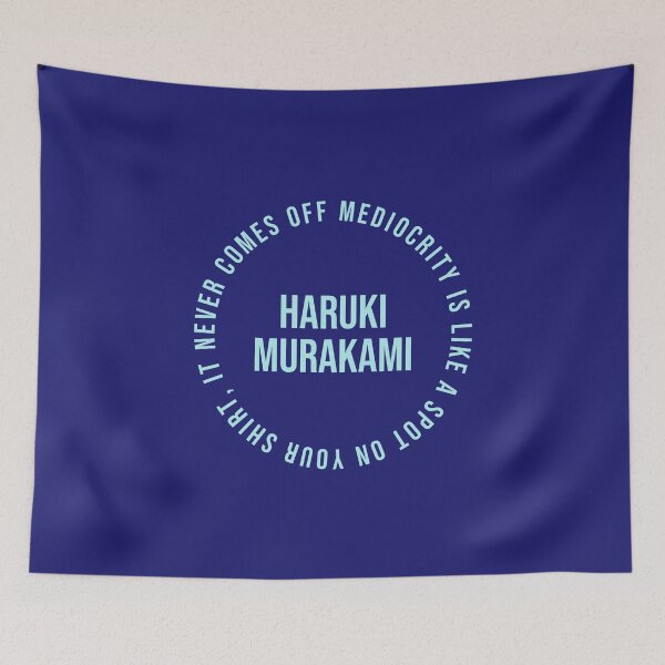 Item preview, Mediocrity is like a spot on your shirt, it never comes off, quote Haruki Murakami, color art designed and sold by artdragongift 15.