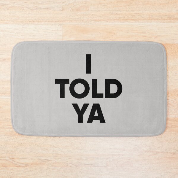 Item preview, I TOLD YA - Challengers designed and sold by kripalsutariya.