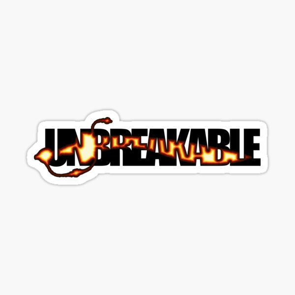Unbreakable Sticker