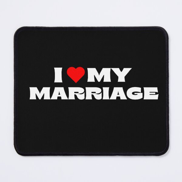 Item preview, I Love My Marriage designed and sold by Itsheartshop.