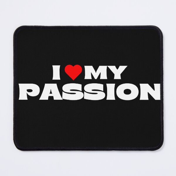 Item preview, I Love My Passion designed and sold by Itsheartshop.