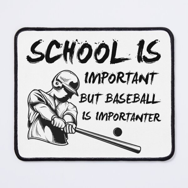 Item preview, School is Important But Baseball is Importanter designed and sold by 101univers.