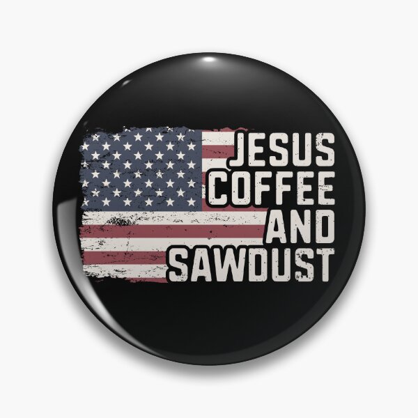 Item preview, Jesus Coffee and Sawdust Christian Carpenter Woodworking USA Flag Patriotic designed and sold by alenaz.