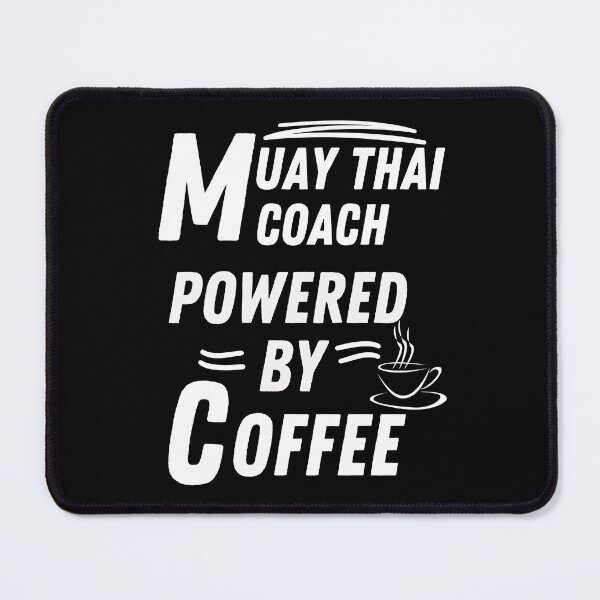 Item preview, Muay thai coach powered by coffee designed and sold by annoying-shirts.