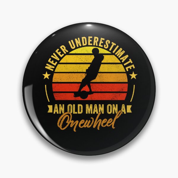 Item preview, Never underestimate an old man on a onewheel funny onewheel quote great gift for oneWheel lover  designed and sold by nubiguru.