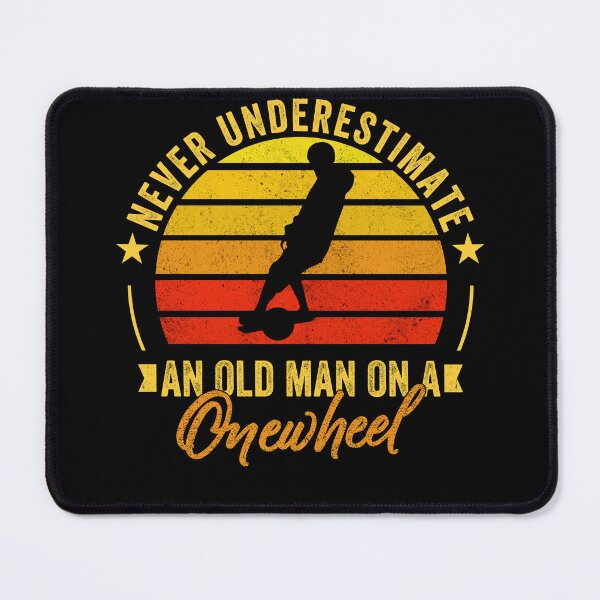 Item preview, Never underestimate an old man on a onewheel funny onewheel quote great gift for oneWheel lover  designed and sold by nubiguru.