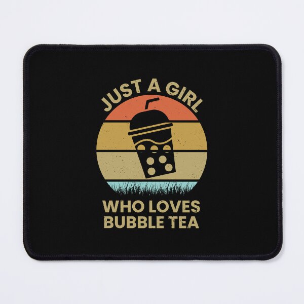 Item preview, Just A Girl Who Loves Bubble Tea designed and sold by MrElgo.
