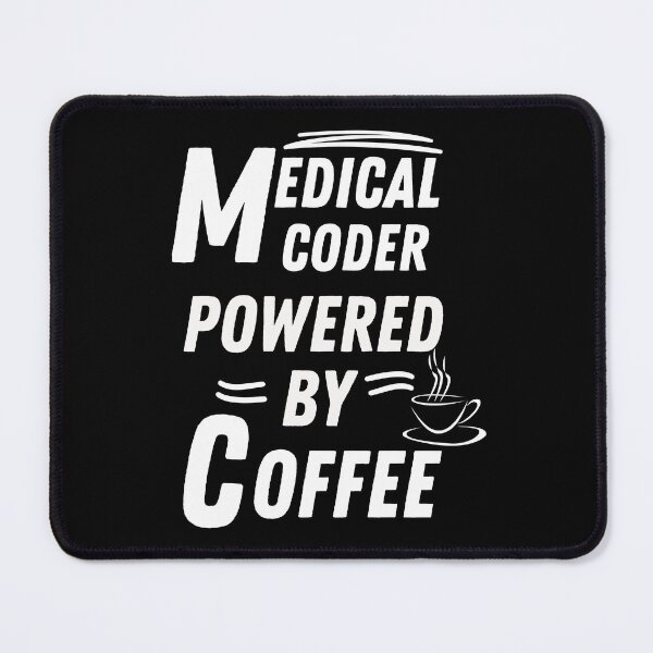 Item preview, Medical coder powered by coffee designed and sold by annoying-shirts.