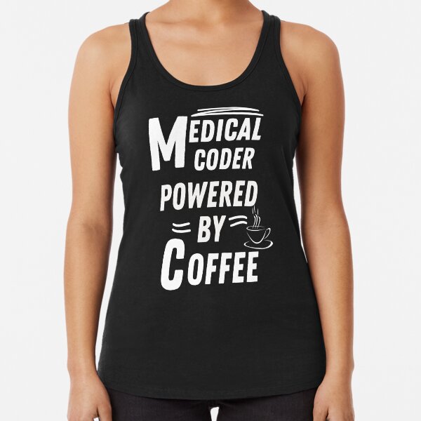 Item preview, Medical coder powered by coffee designed and sold by annoying-shirts.