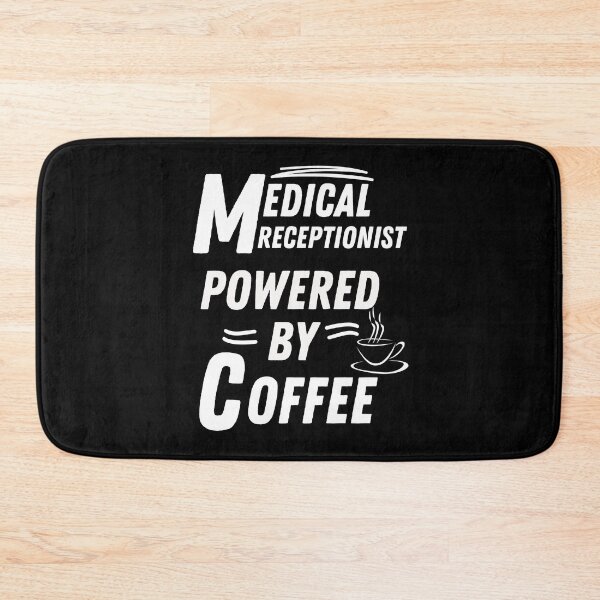 Item preview, Medical receptionist powered by coffee designed and sold by annoying-shirts.