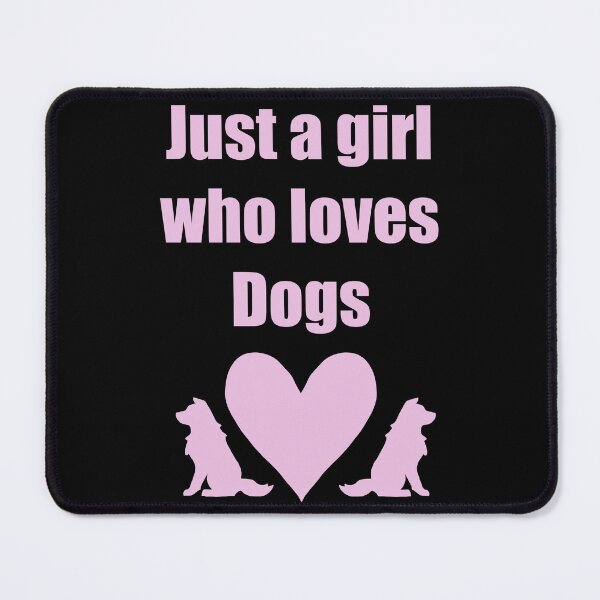 Item preview, Just a girl who loves dogs designed and sold by Flowersonstuff.