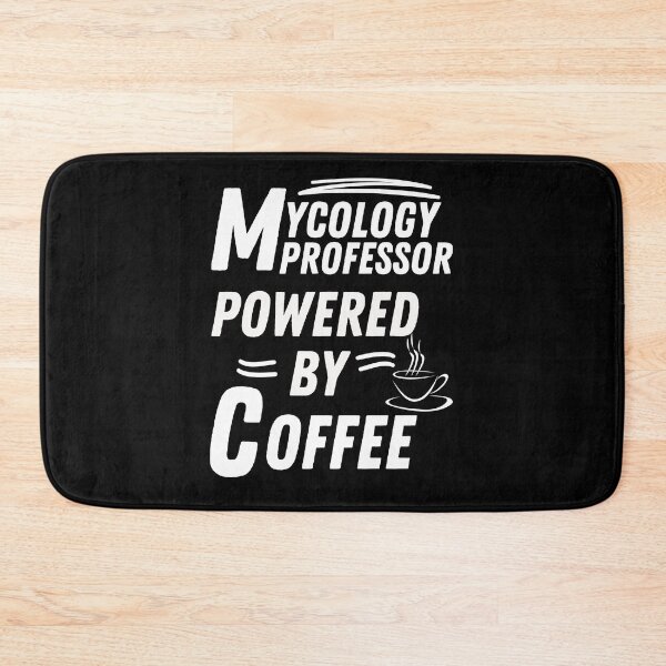 Item preview, Mycology Professor powered by coffee designed and sold by annoying-shirts.