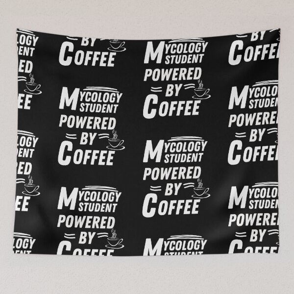 Item preview, Mycology Student powered by coffee designed and sold by annoying-shirts.